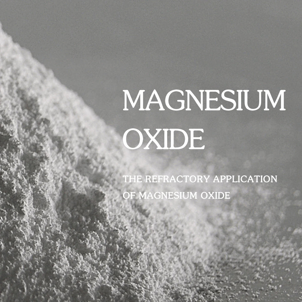 Text 'MAGNESIUM OXIDE' and 'THE REFRACTORY APPLICATION OF MAGNESIUM OXIDE' on a gray background with magnesium oxide powder.